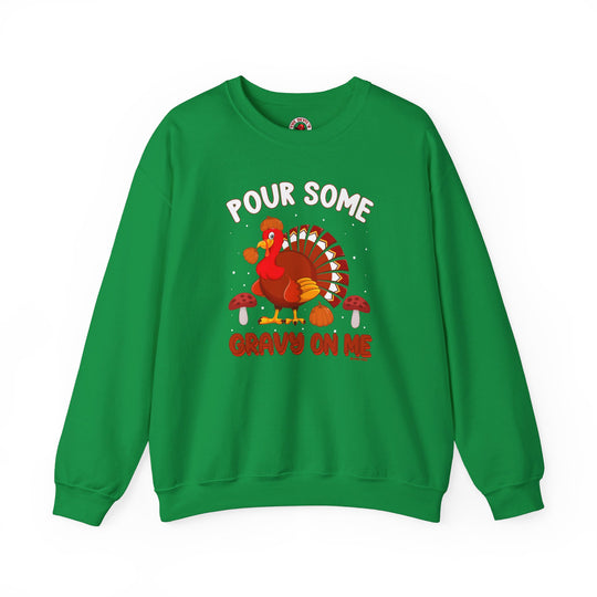 Pour Some Gravy On Me Crewneck Sweatshirt