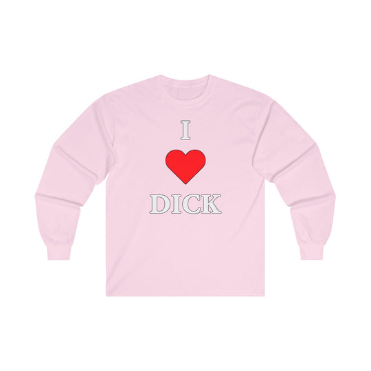 I Love Dick Long Sleeve Tee