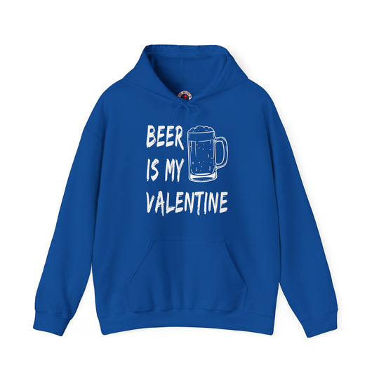 Beer Is My Valentine Hooded Sweatshirt