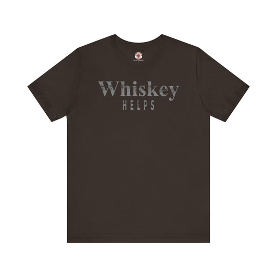 Whiskey Helps T-Shirt