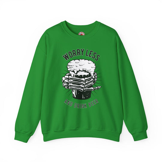 Worry Less and Drink Beer Crewneck Sweatshirt
