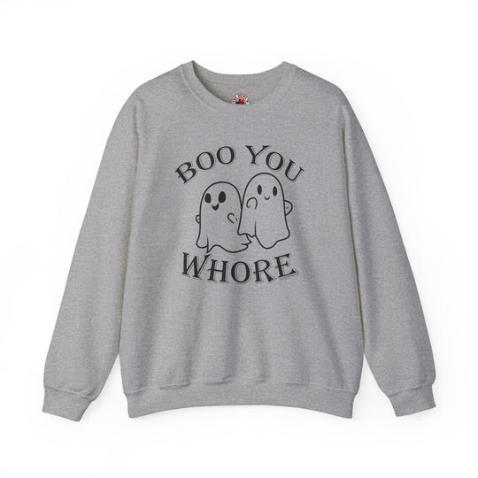 Boo You Whore Crewneck Sweatshirt