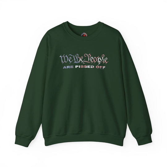 We The People Are Pissed Off Crewneck Sweatshirt