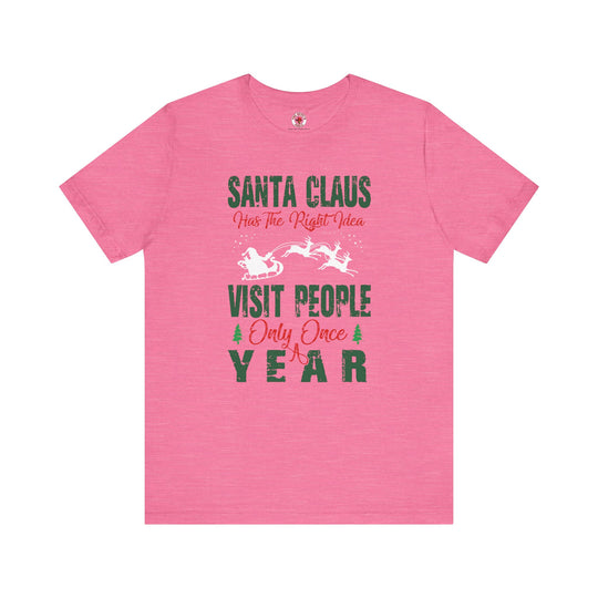 Santa Has The Right Idea T-Shirt