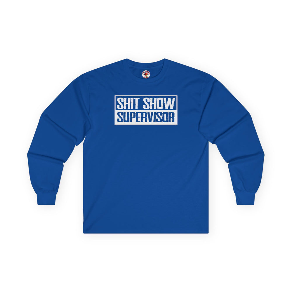 Shit Show Supervisor Long Sleeve Tee
