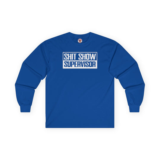 Shit Show Supervisor Long Sleeve Tee
