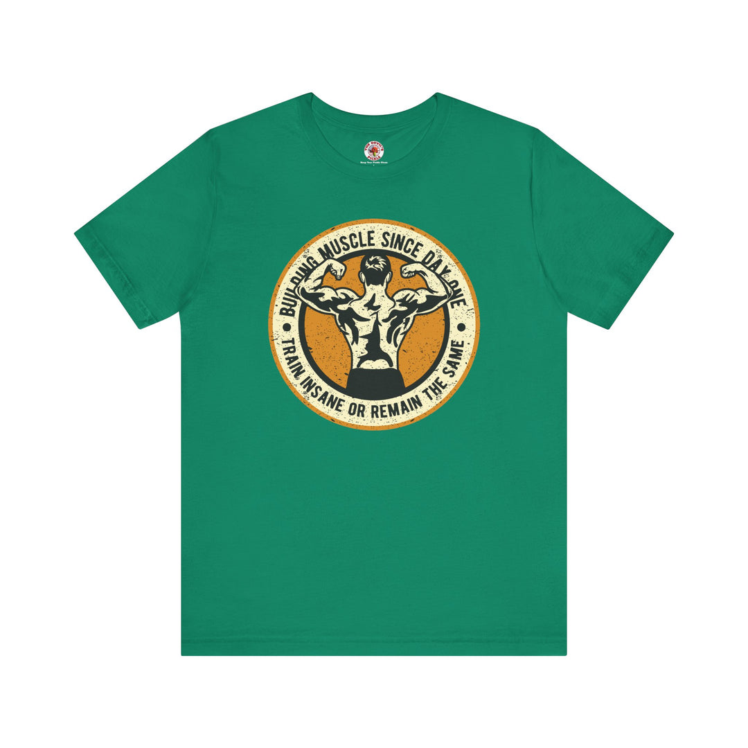Building Muscle Since Day One T-Shirt