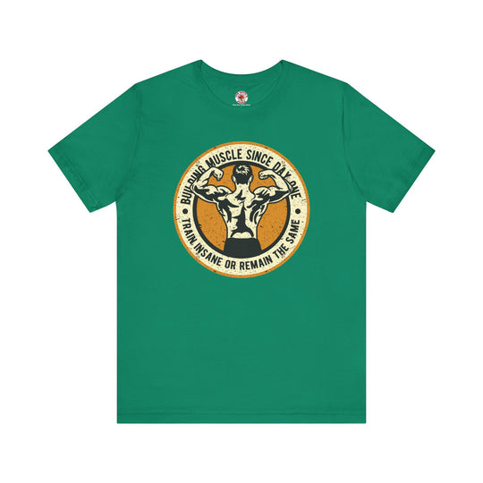 Building Muscle Since Day One T-Shirt