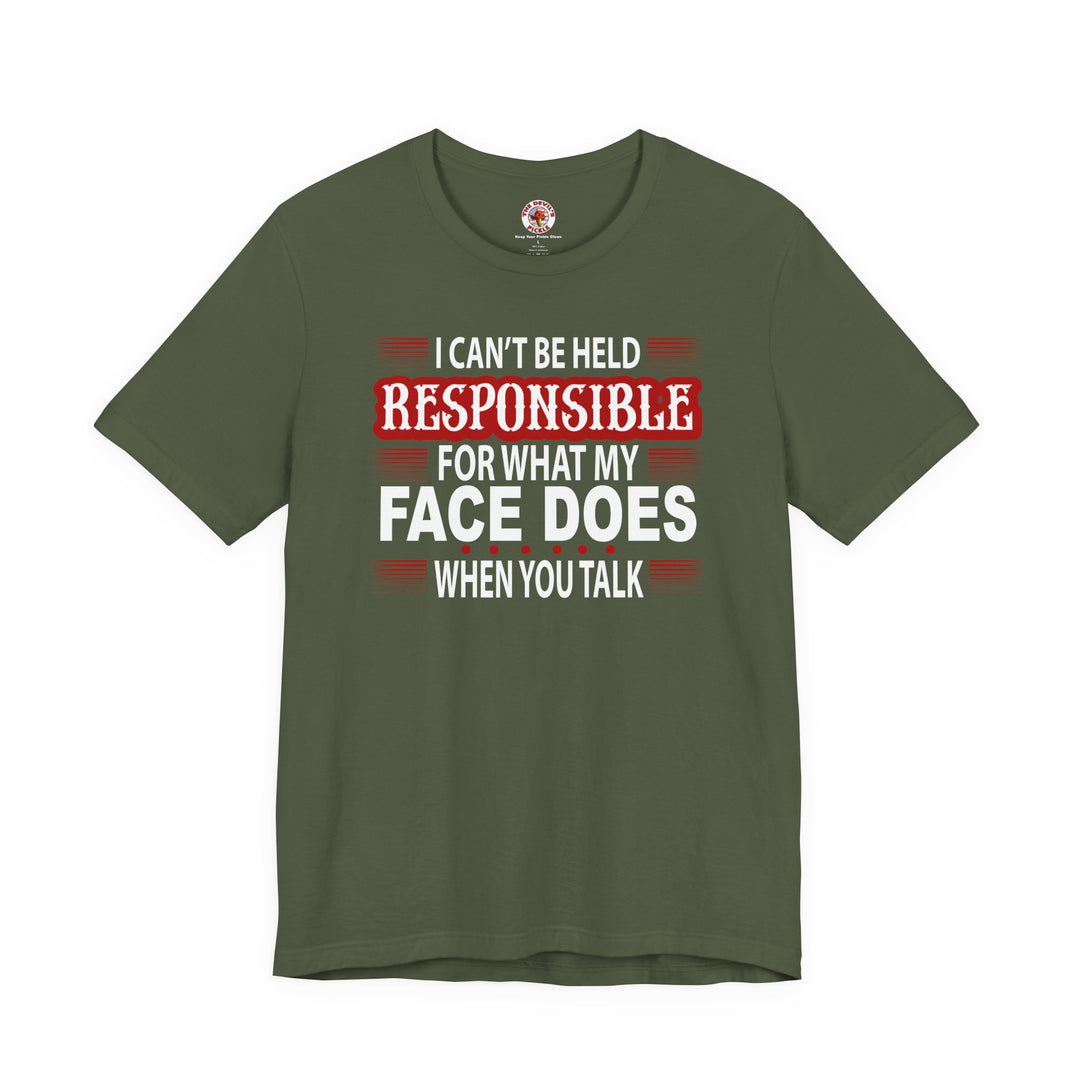 I Can't Be Held Responsible T-Shirt