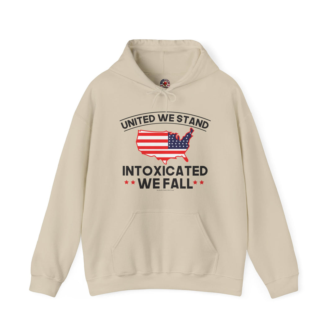 United We Stand Intoxicated We Fall Hooded Sweatshirt