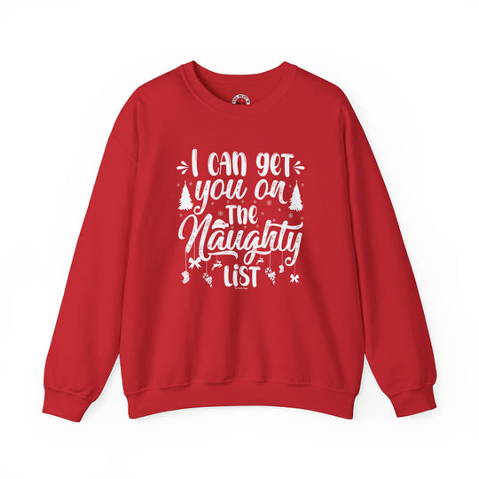 I Can Get You On The Naughty List Crewneck Sweatshirt