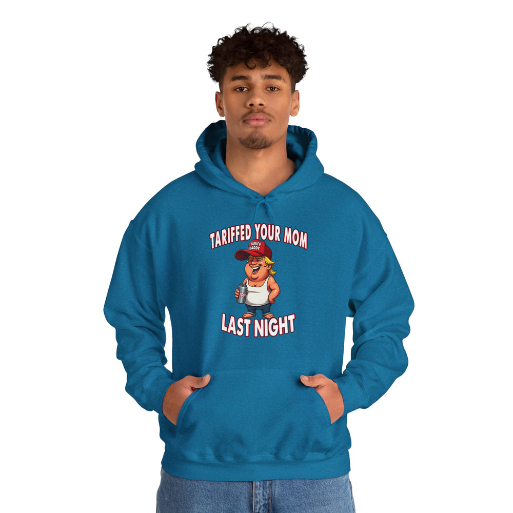 Tariffed Your Mom Last Night Hooded Sweatshirt