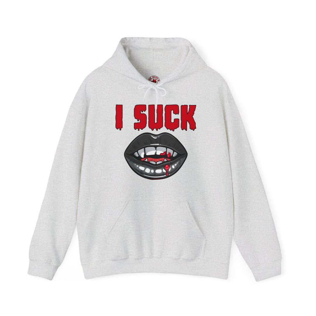 I Suck Hooded Sweatshirt