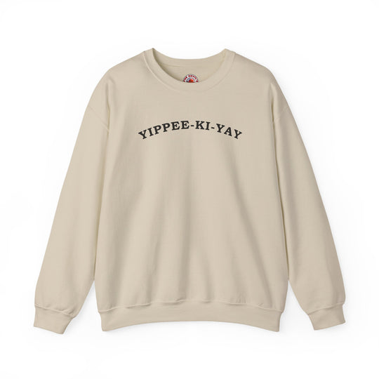 Yippee-Ki-Yay Crewneck Sweatshirt