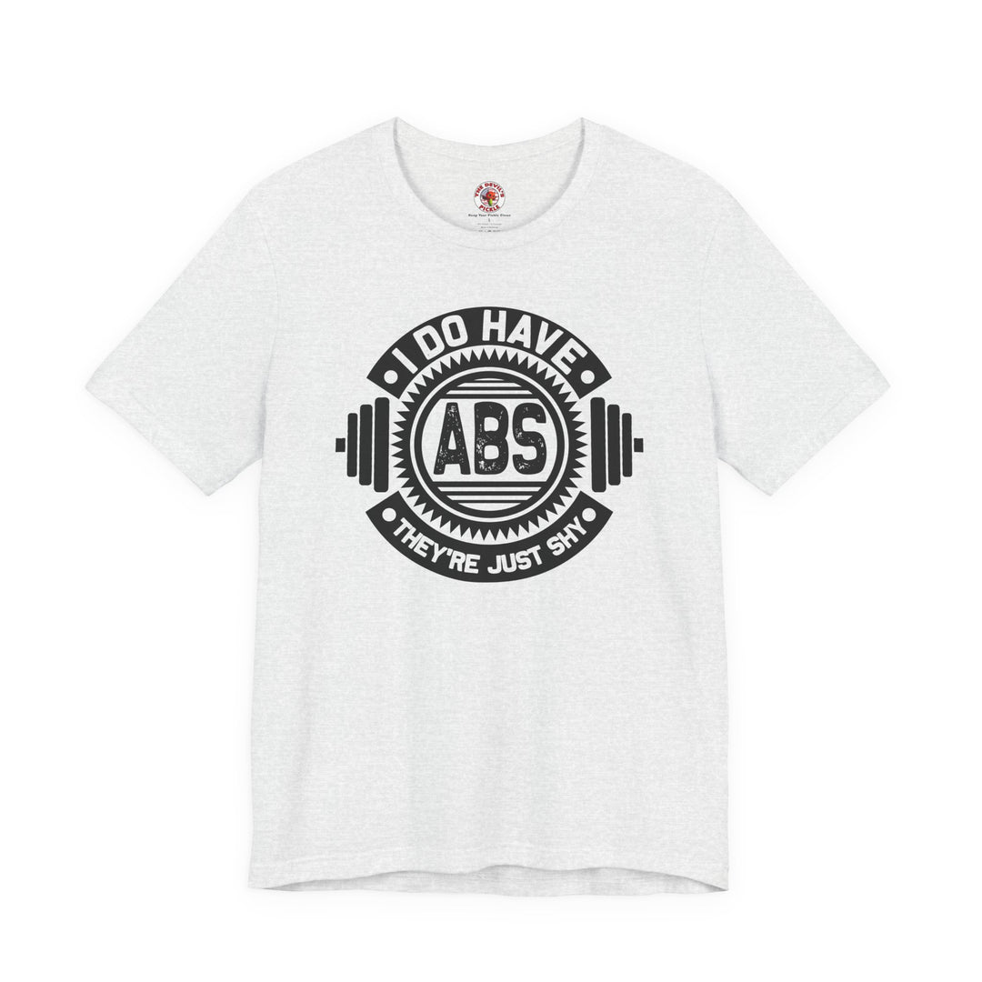 I Do Have Abs T-Shirt