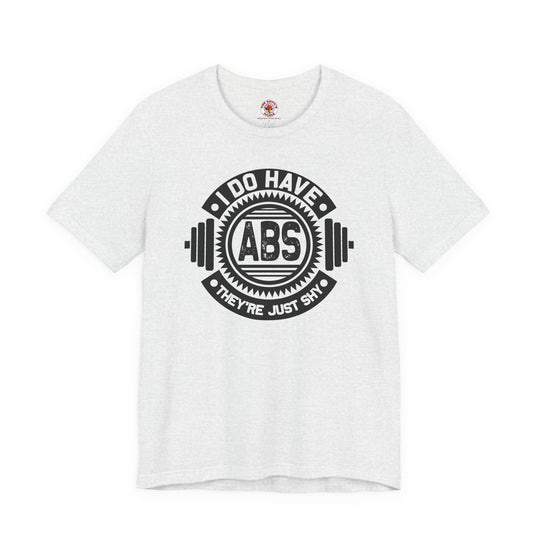 I Do Have Abs T-Shirt