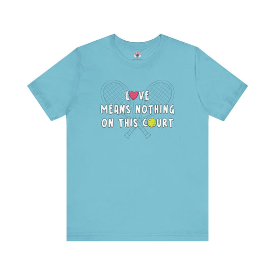 Love Means Nothing T-Shirt