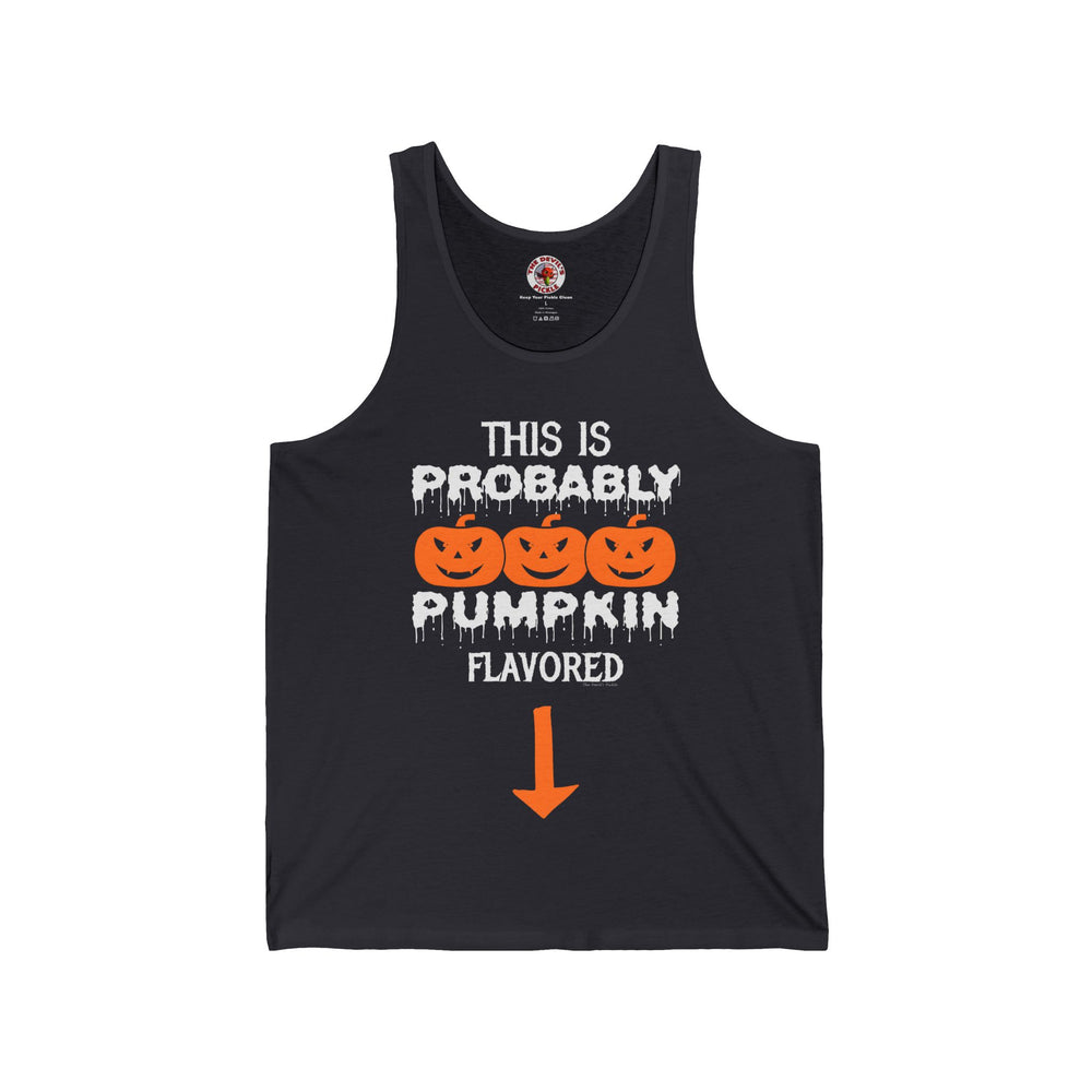 This is Probably Pumpkin Flavored Tank Top