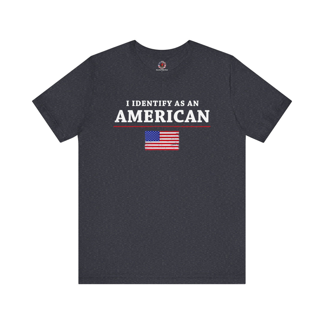 I Identify As An American T-Shirt