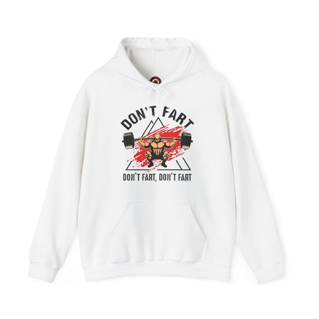 Don't Fart Hooded Sweatshirt