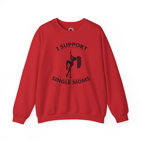 I Support Single Moms Crewneck Sweatshirt