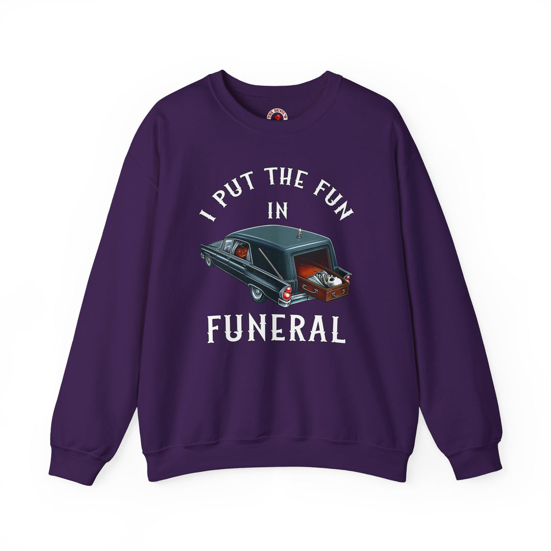 I Put The Fun In Funeral Crewneck Sweatshirt