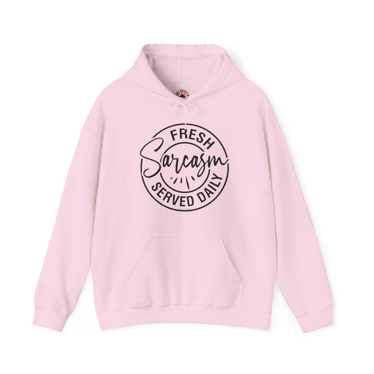 Fresh Sarcasm Served Daily Hooded Sweatshirt