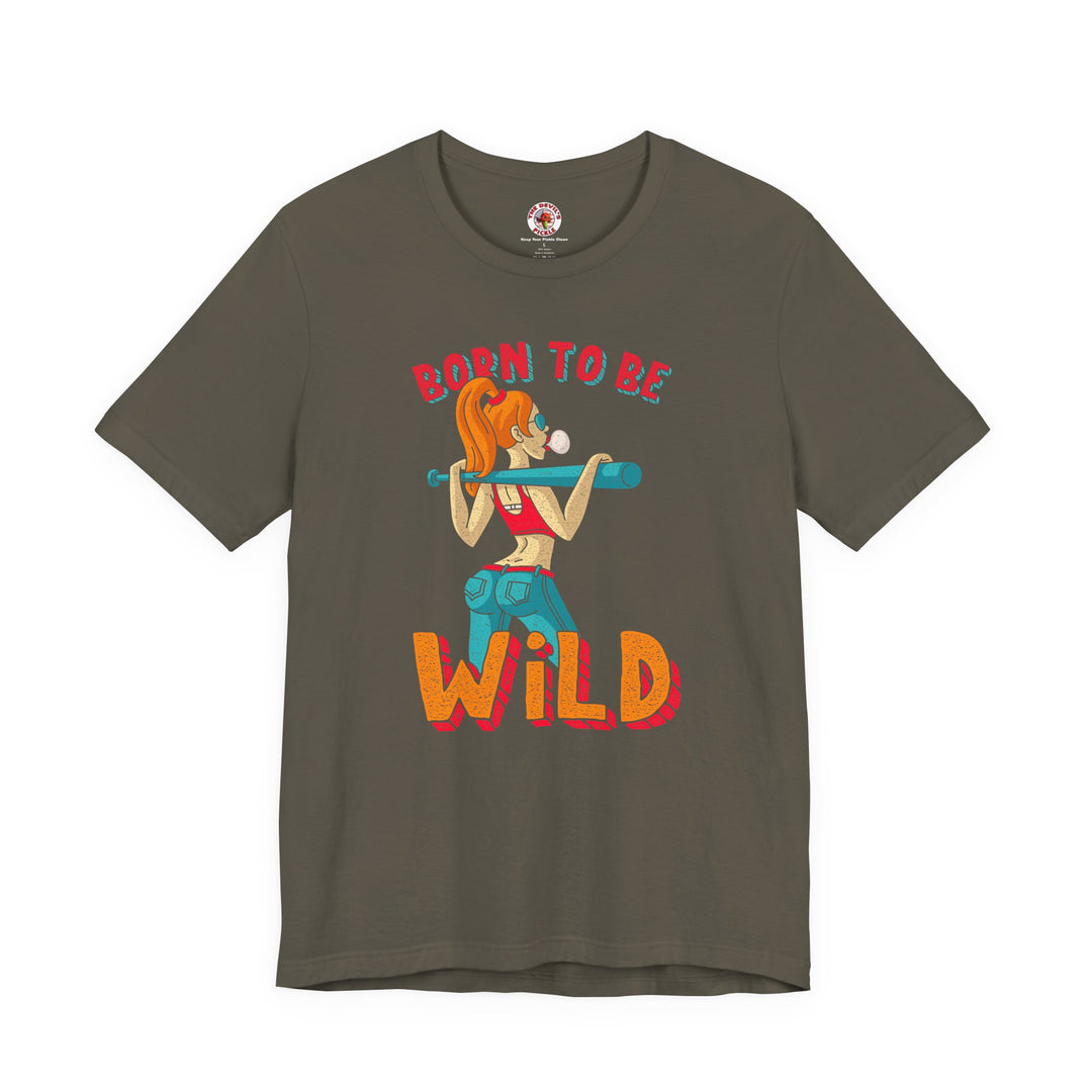 Born To Be Wild T-Shirt