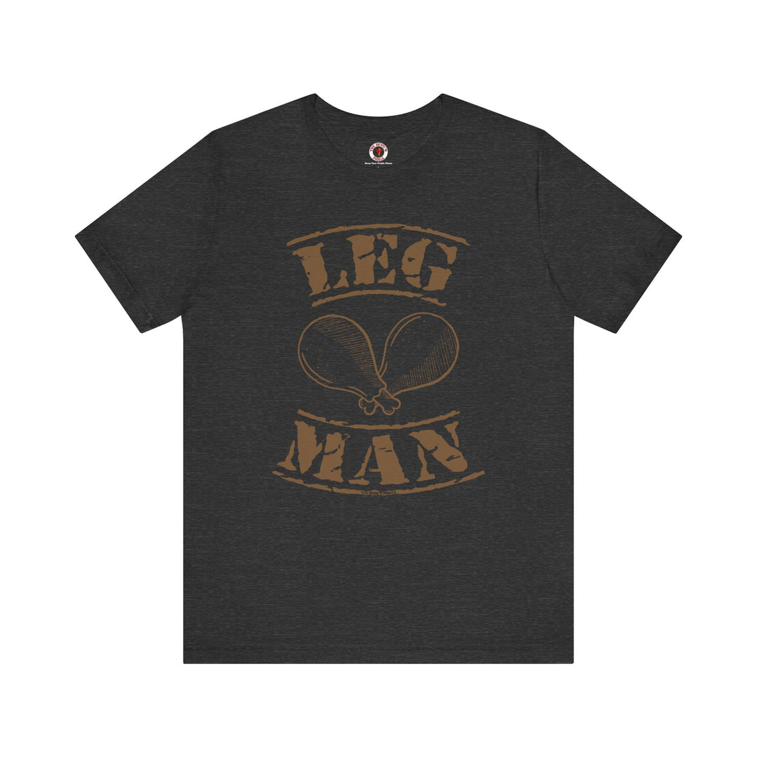 Leg Man T-Shirt