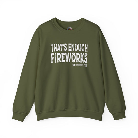 That's Enough Fireworks Crewneck Sweatshirt