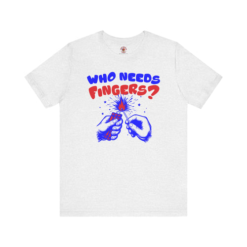Who Needs Fingers T-Shirt