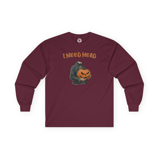 I Need Head Long Sleeve Tee