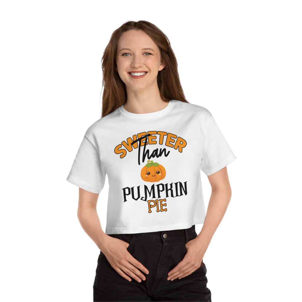 Sweeter Than Pumpkin Pie Cropped T-Shirt
