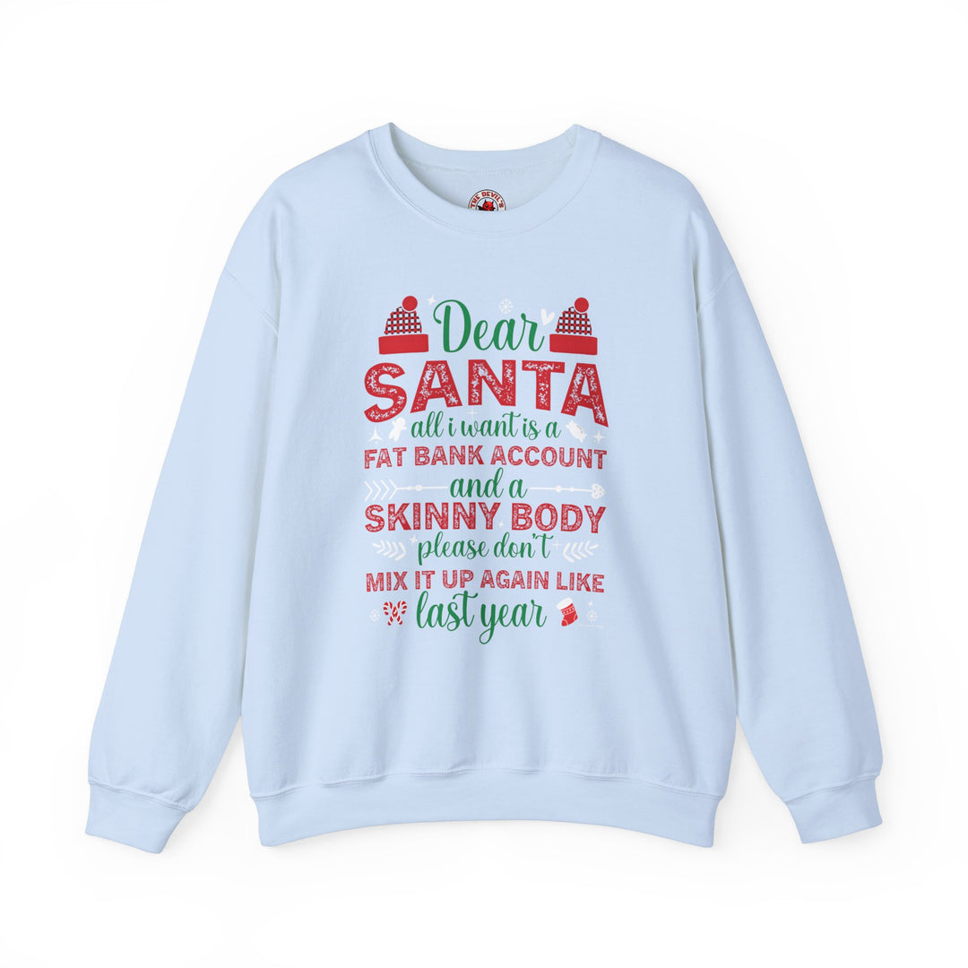 Dear Santa All I Want Is a Fat Bank Account Crewneck Sweatshirt