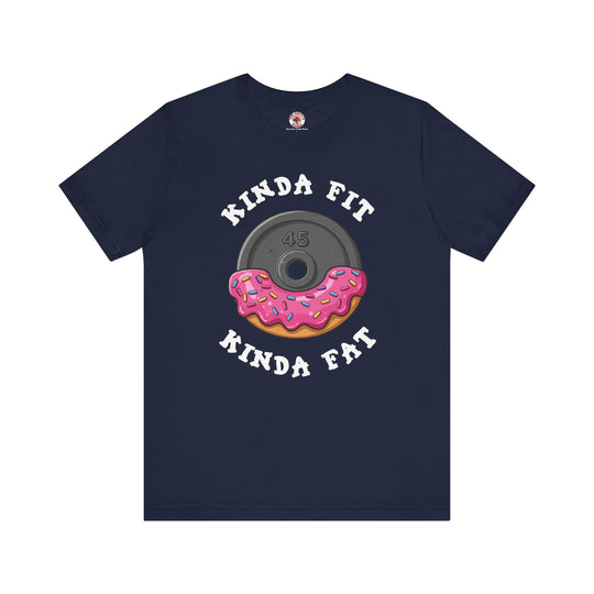 Kinda Fit, Kinda Fat T-Shirt