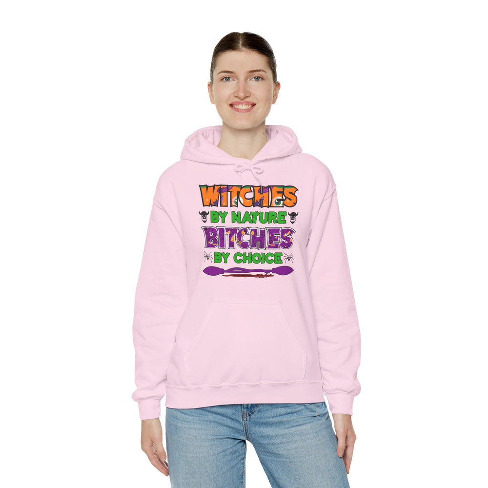Witches By Nature Bitches By Choice Hooded Sweatshirt