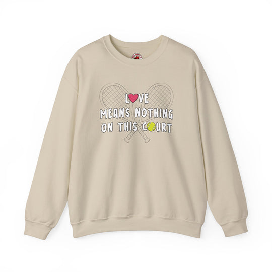 Love Means Nothing Crewneck Sweatshirt