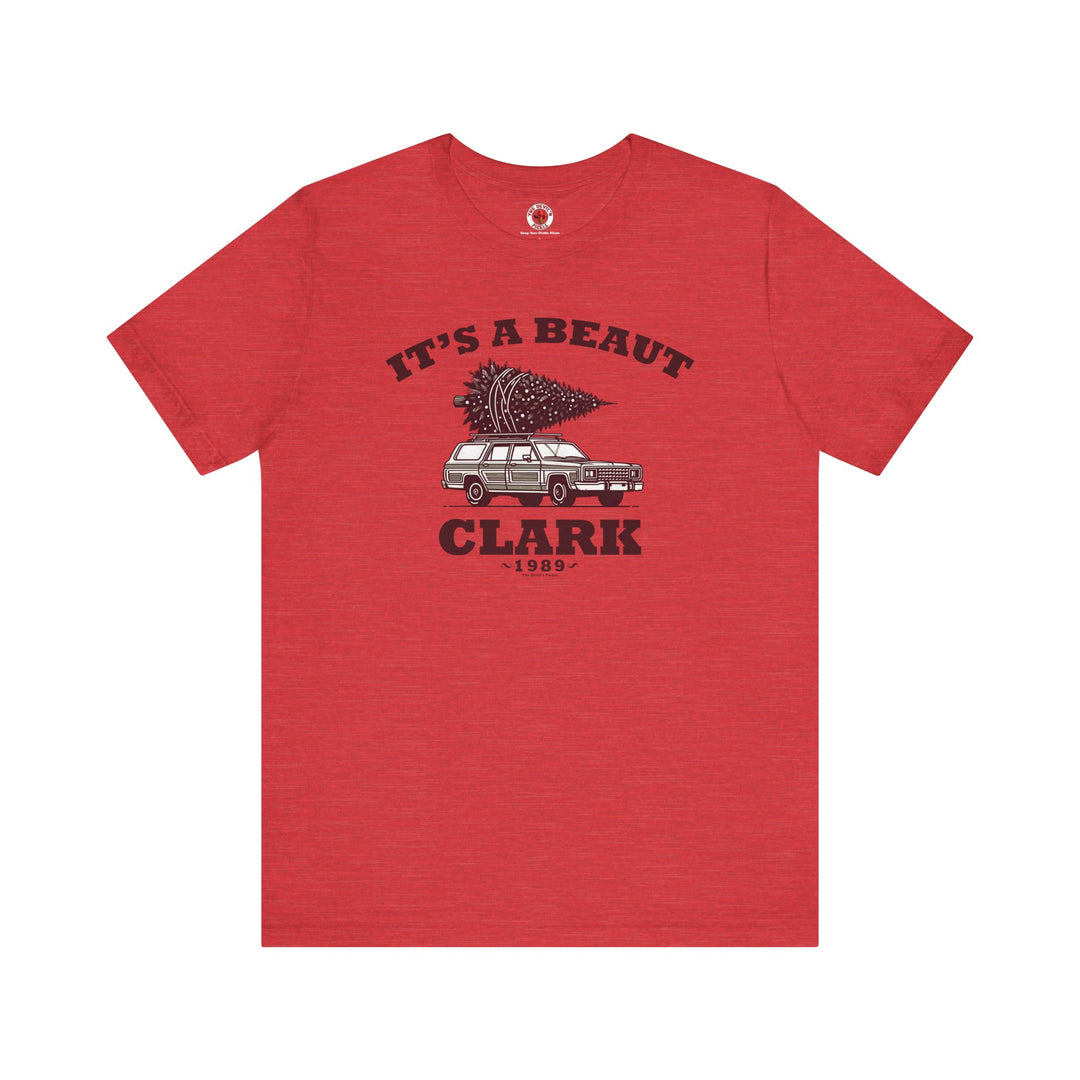 It's A Beaut Clark T-Shirt