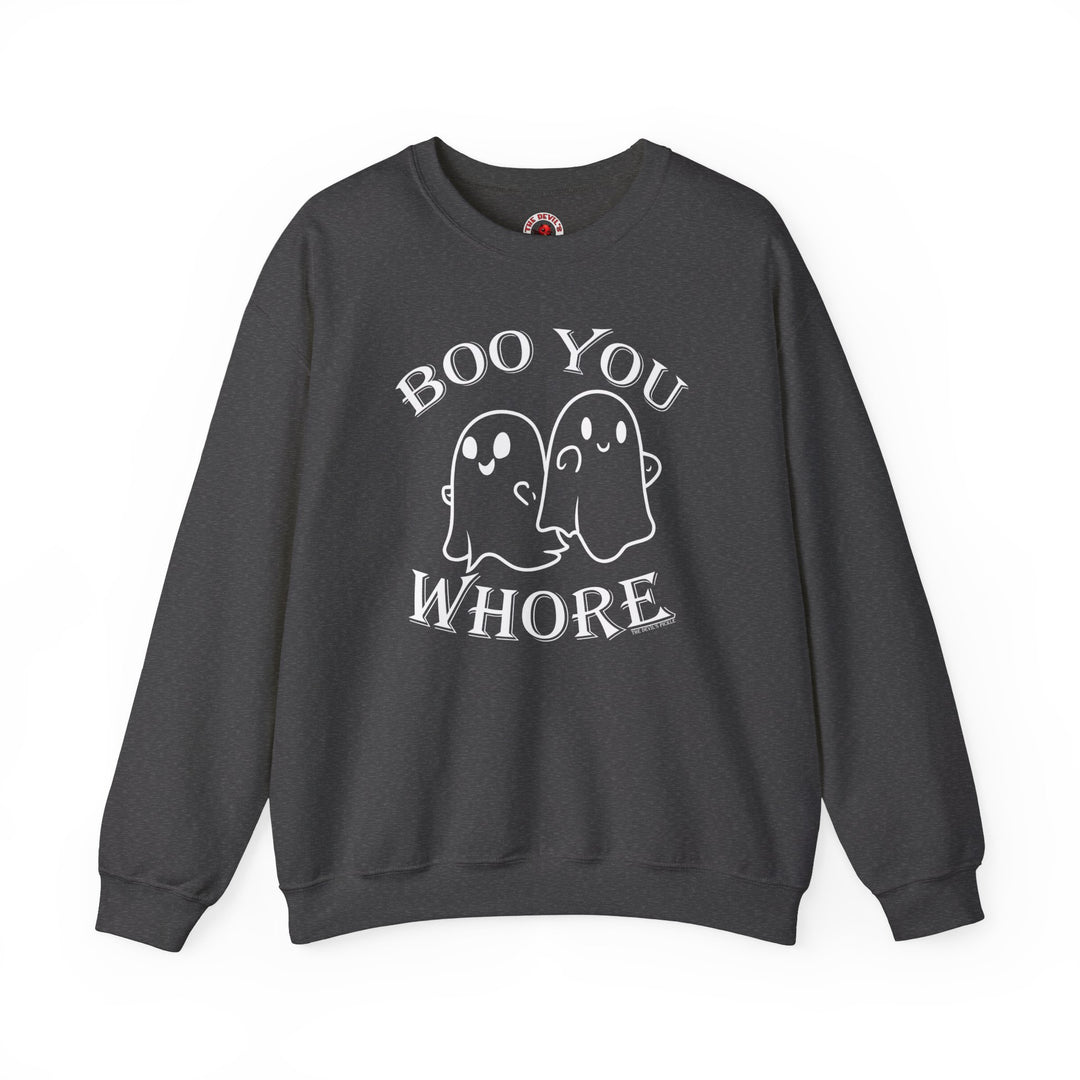 Boo You Whore Crewneck Sweatshirt