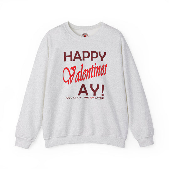 Happy Valentine's Ay Crewneck Sweatshirt