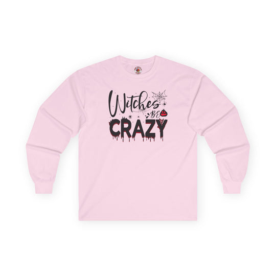Witches Be Crazy Long Sleeve Tee
