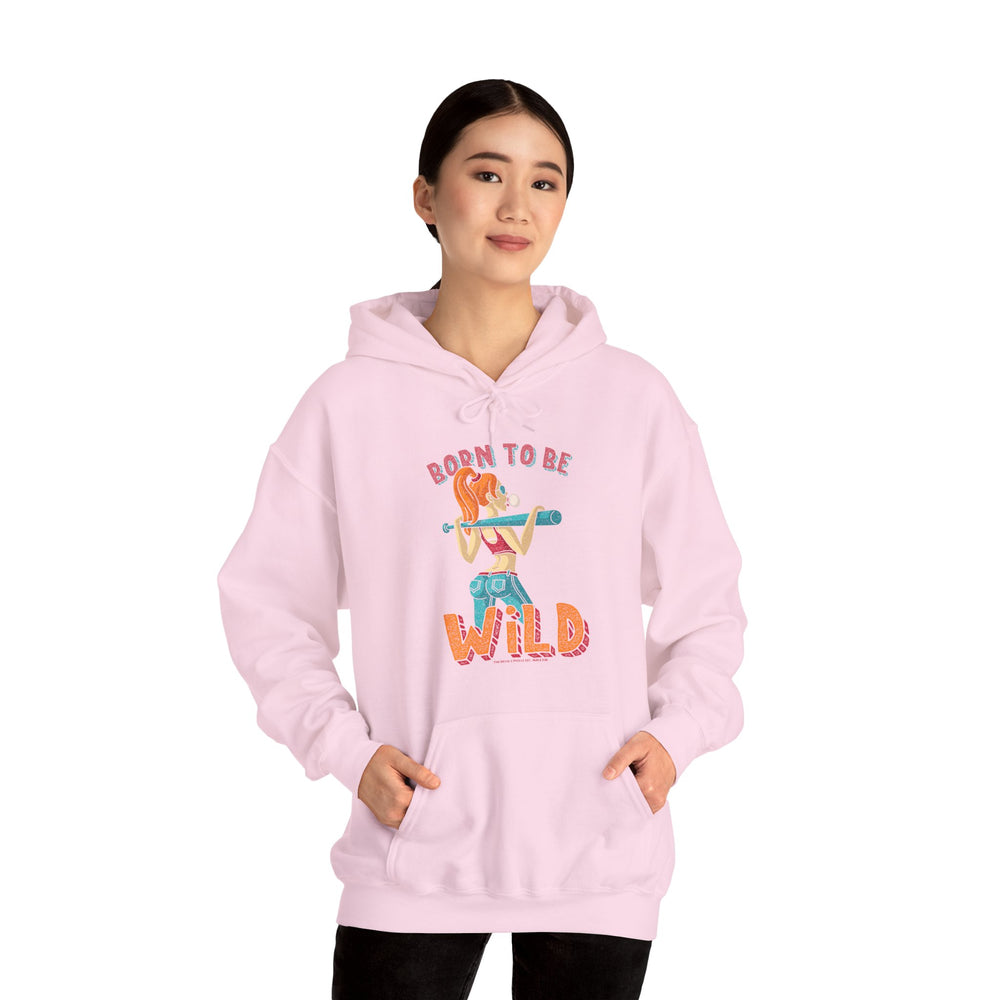 Born To Be Wild Hooded Sweatshirt