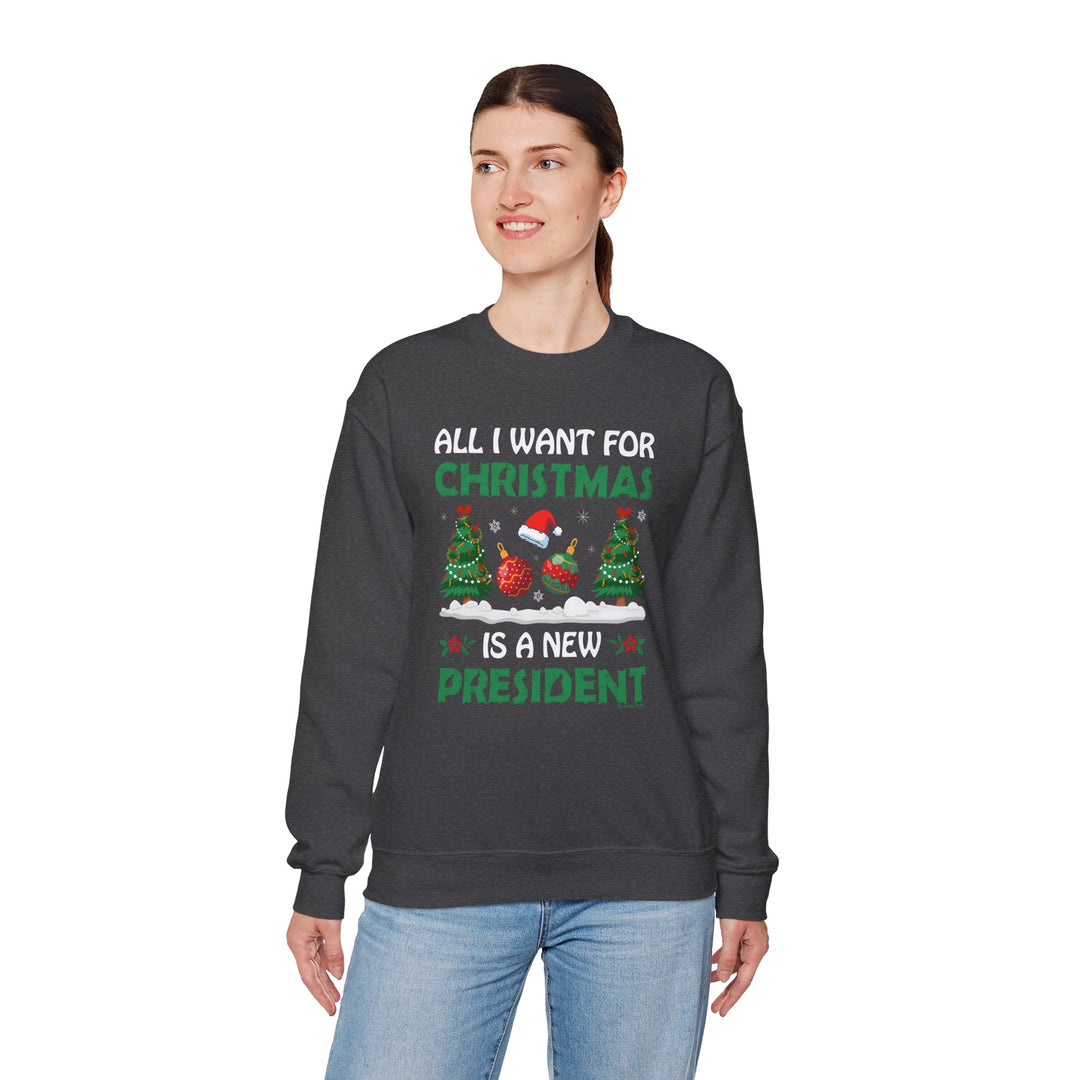 All I Want For Christmas Is A New President Crewneck Sweatshirt