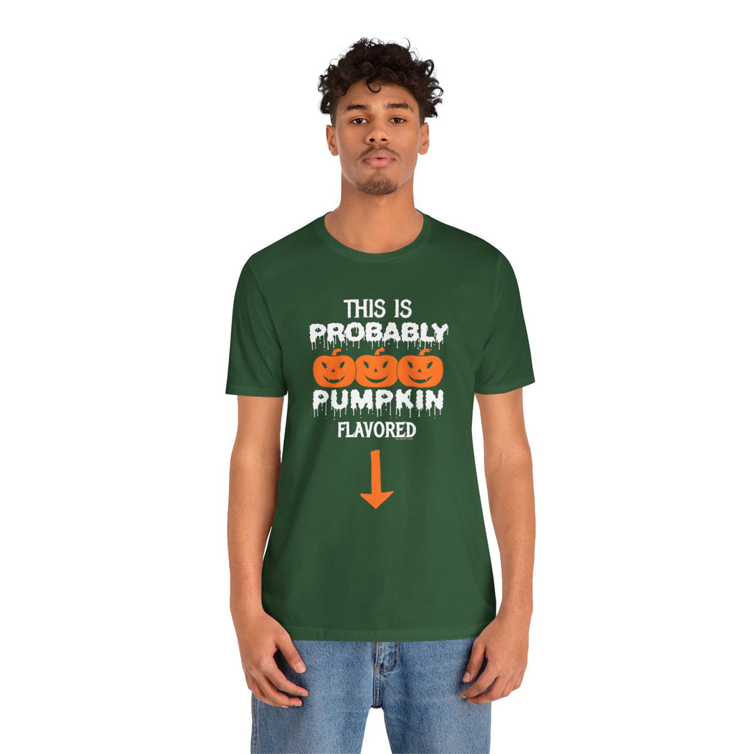 This is Probably Pumpkin Flavored T-Shirt