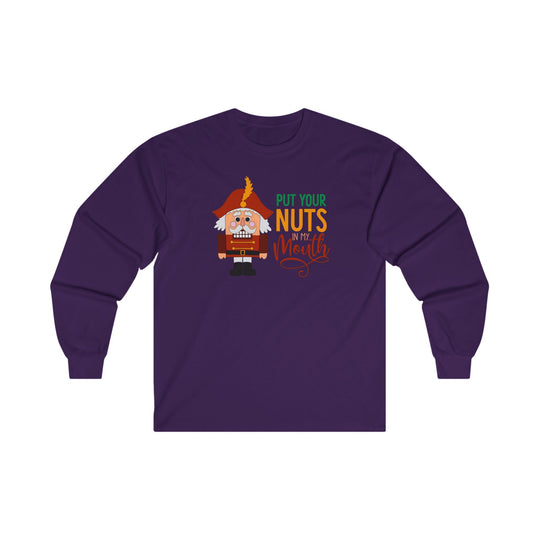 Put Your Nuts In My Mouth Long Sleeve Tee