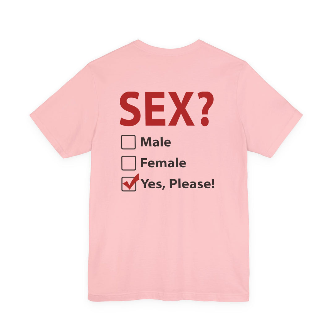 Sex? Yes, Please T-Shirt