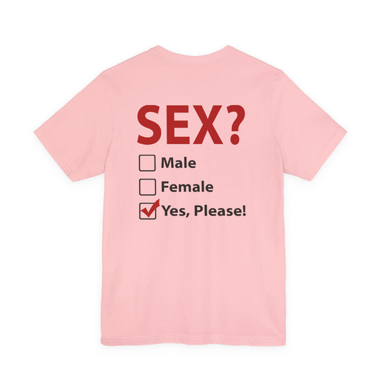 Sex? Yes, Please T-Shirt