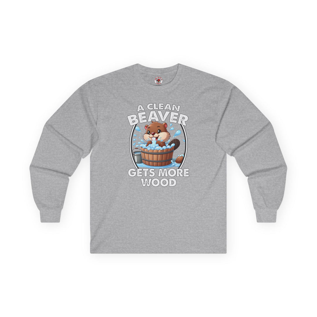 A Clean Beaver Gets More Wood Long Sleeve Tee