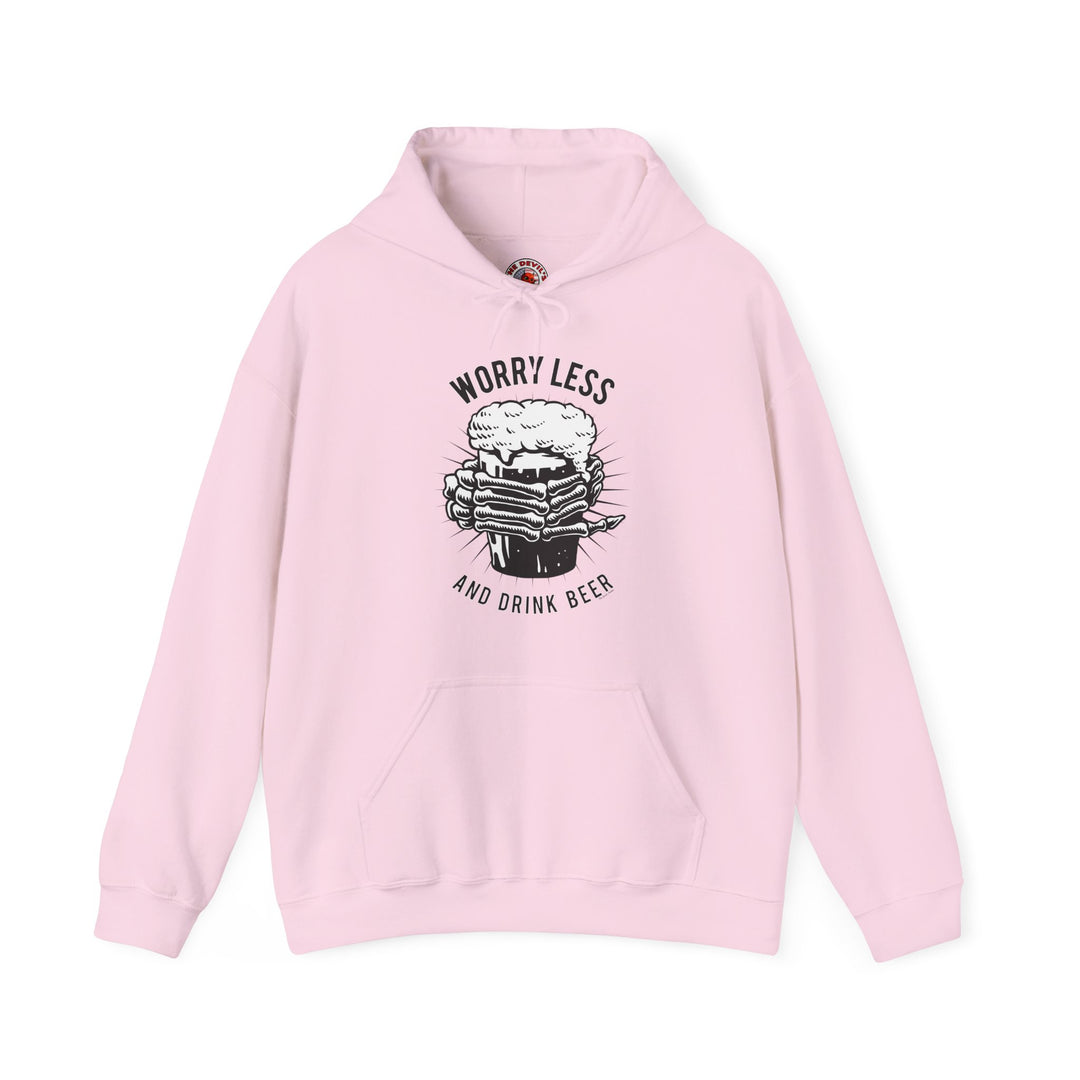 Worry Less and Drink Beer Hooded Sweatshirt