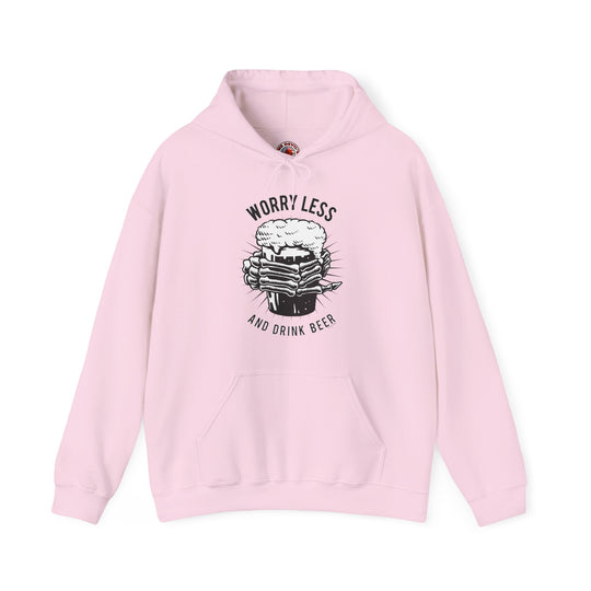 Worry Less and Drink Beer Hooded Sweatshirt
